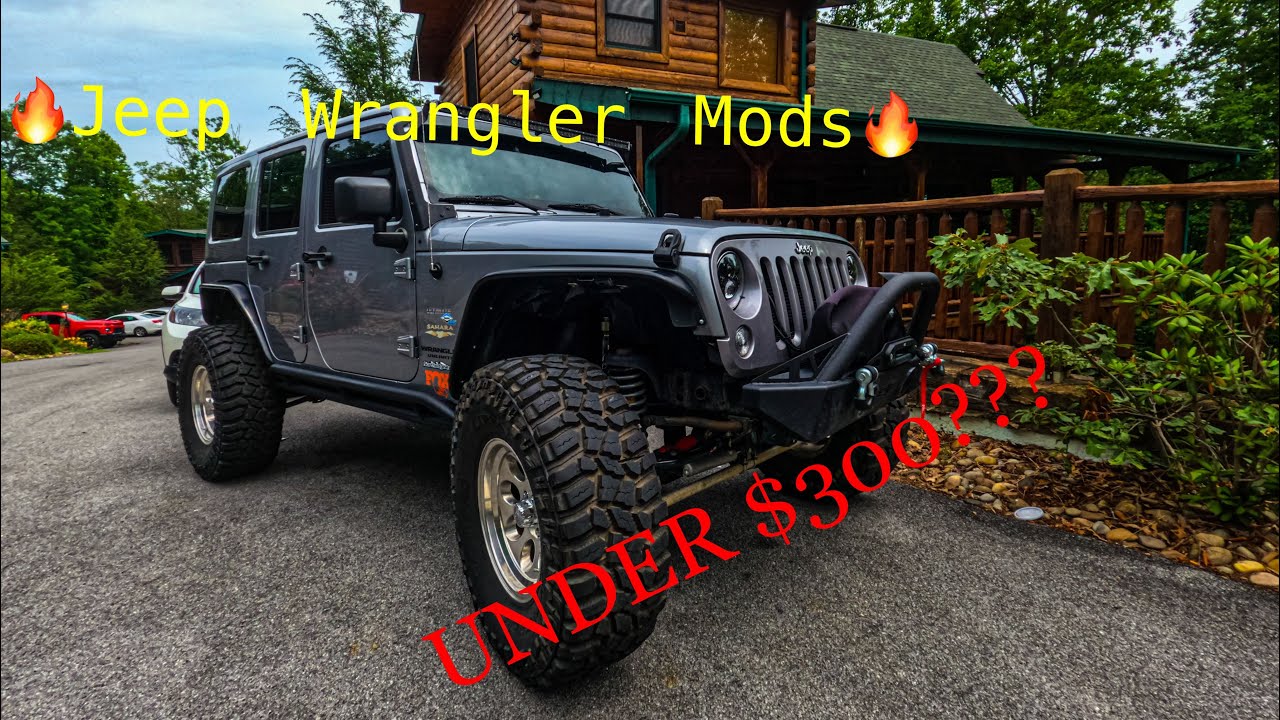 TOP 5 BEST MODS for UNDER $300 for Jeep Wrangler- MUST WATCH