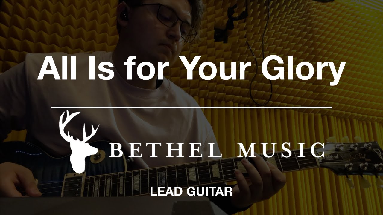All Is for Your Glory | Bethel Music feat. Steffany Gretzinger | Electric Guitar Playthrough