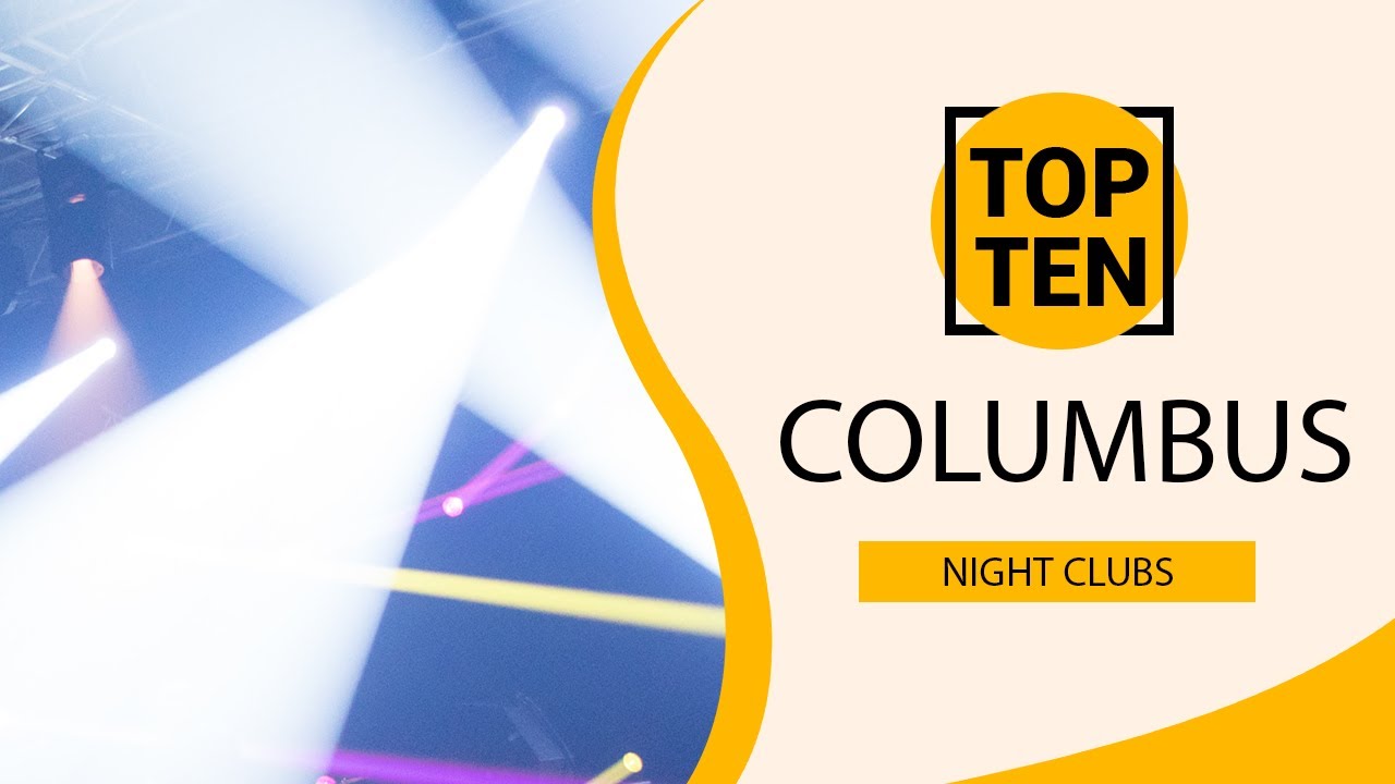 Top 10 Best Night Clubs to Visit in Columbus, Ohio | USA - English