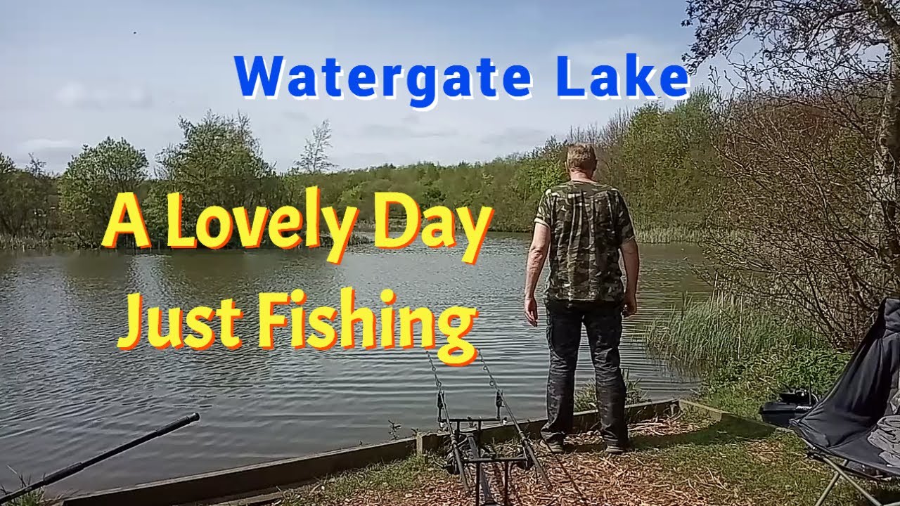 Watergate Lake , Chill Fishing