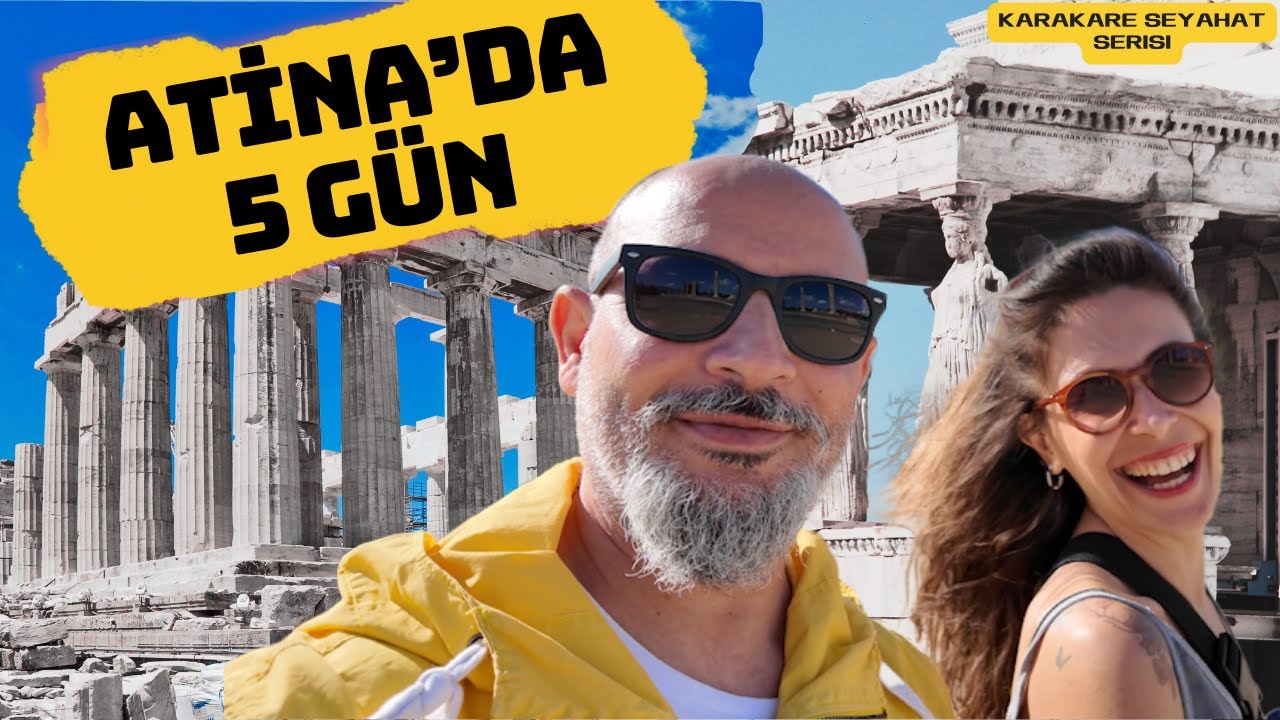 ATİNA'DA 5 GÜN (KaraKare Seyahat-Gezi Vlog)