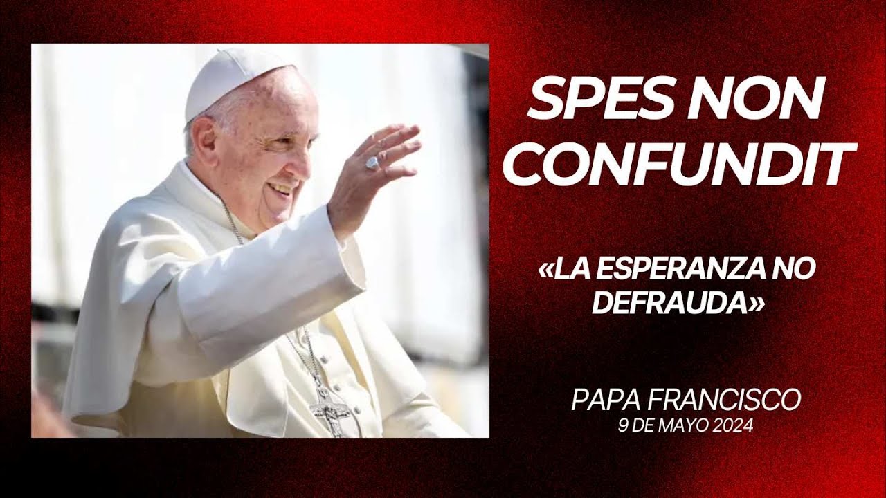 Spes non confundit  «la esperanza no defrauda»