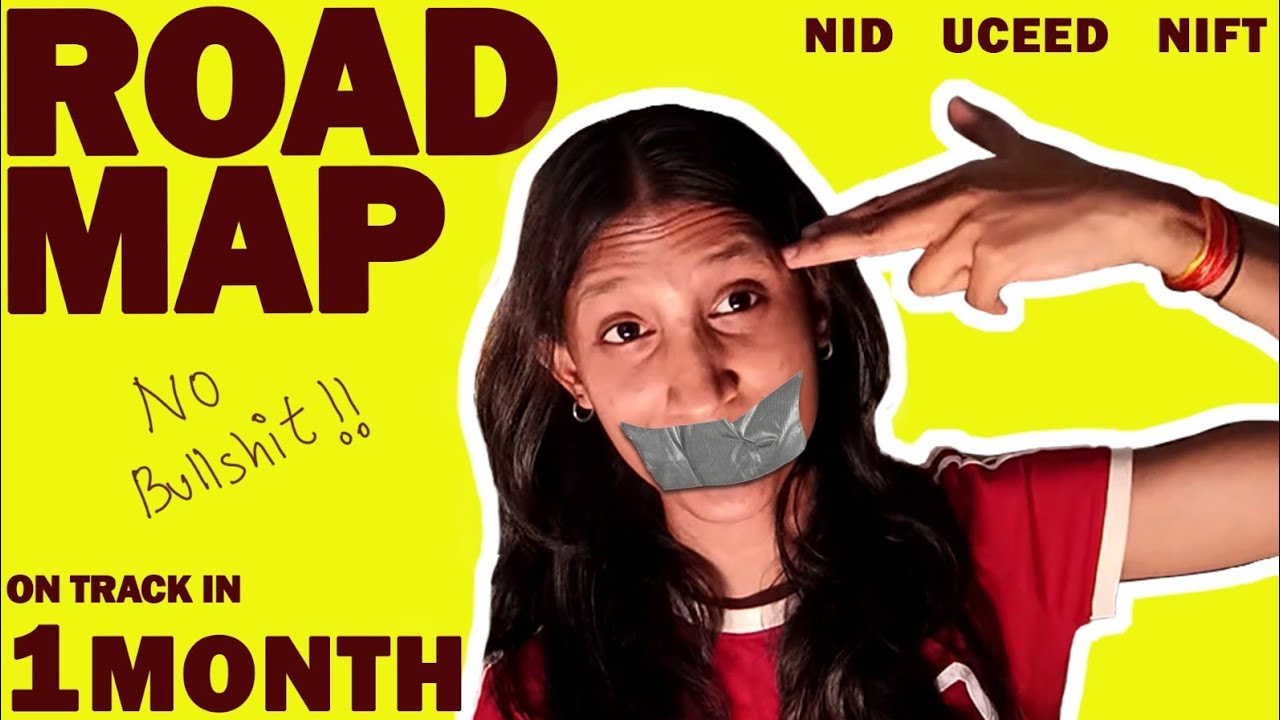 Roadmap | Tips | NID | UCEED | NIFT 