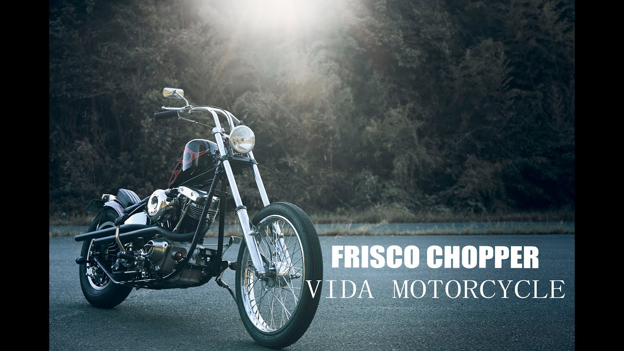 【FRISCO CHOPPER】Vida motorcycle