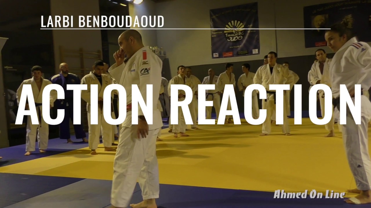 Judo Action Réaction avec Larbi Benboudaoud