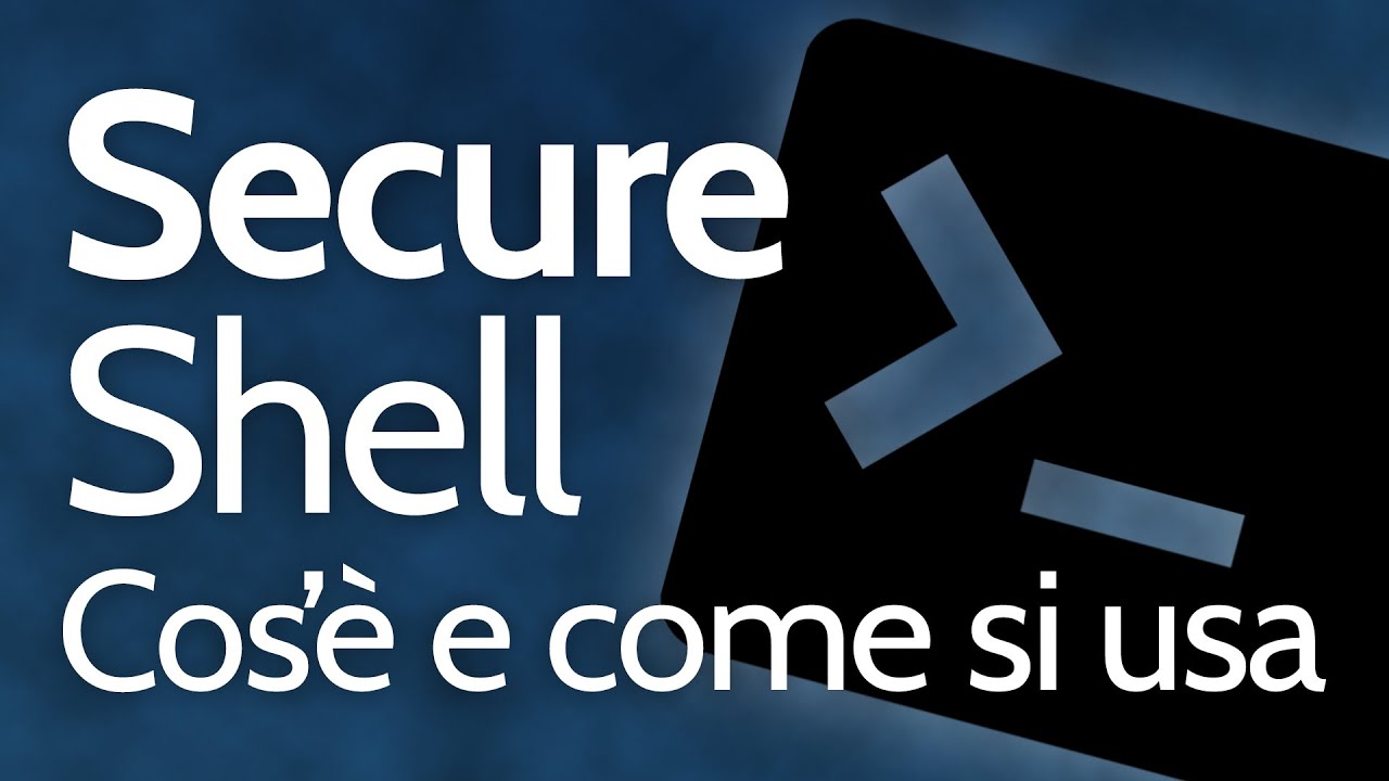 SSH (SECURE SHELL) - Cos'è e come si usa