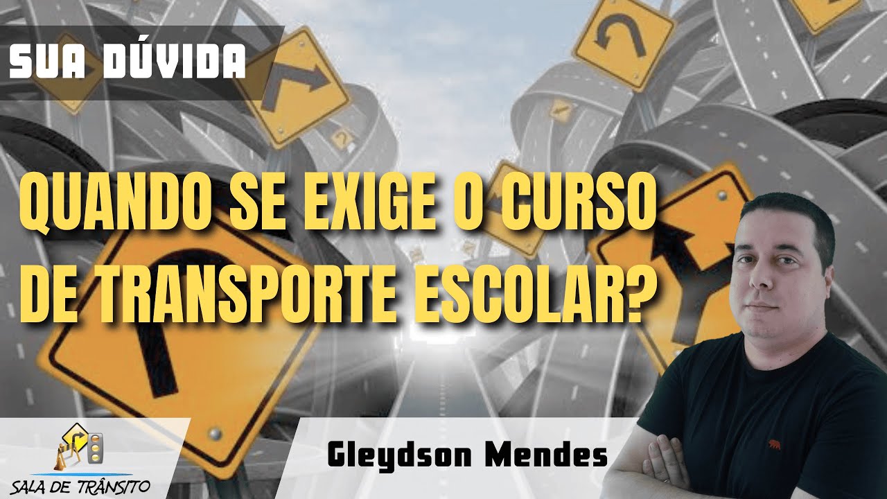 Sua D&uacute;vida | Quando se exige o curso de transporte escolar?