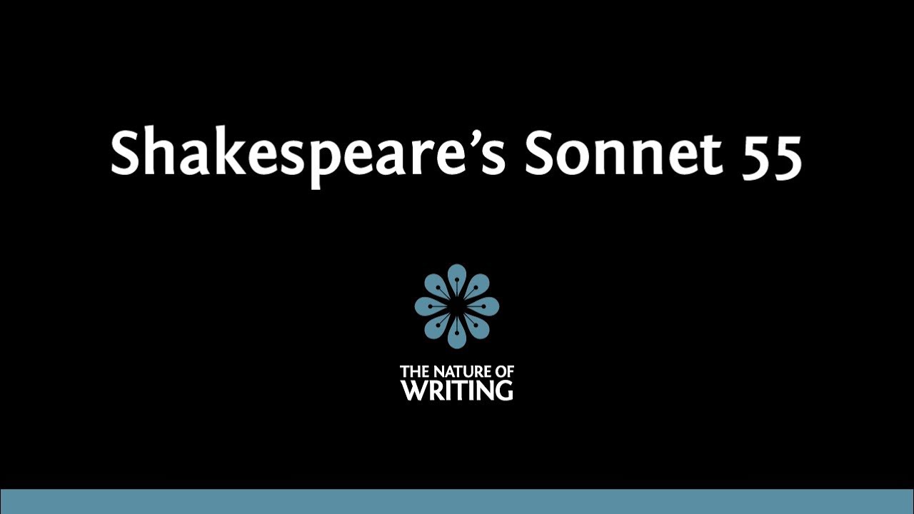 Introduction to Sonnet 55 by William Shakespeare