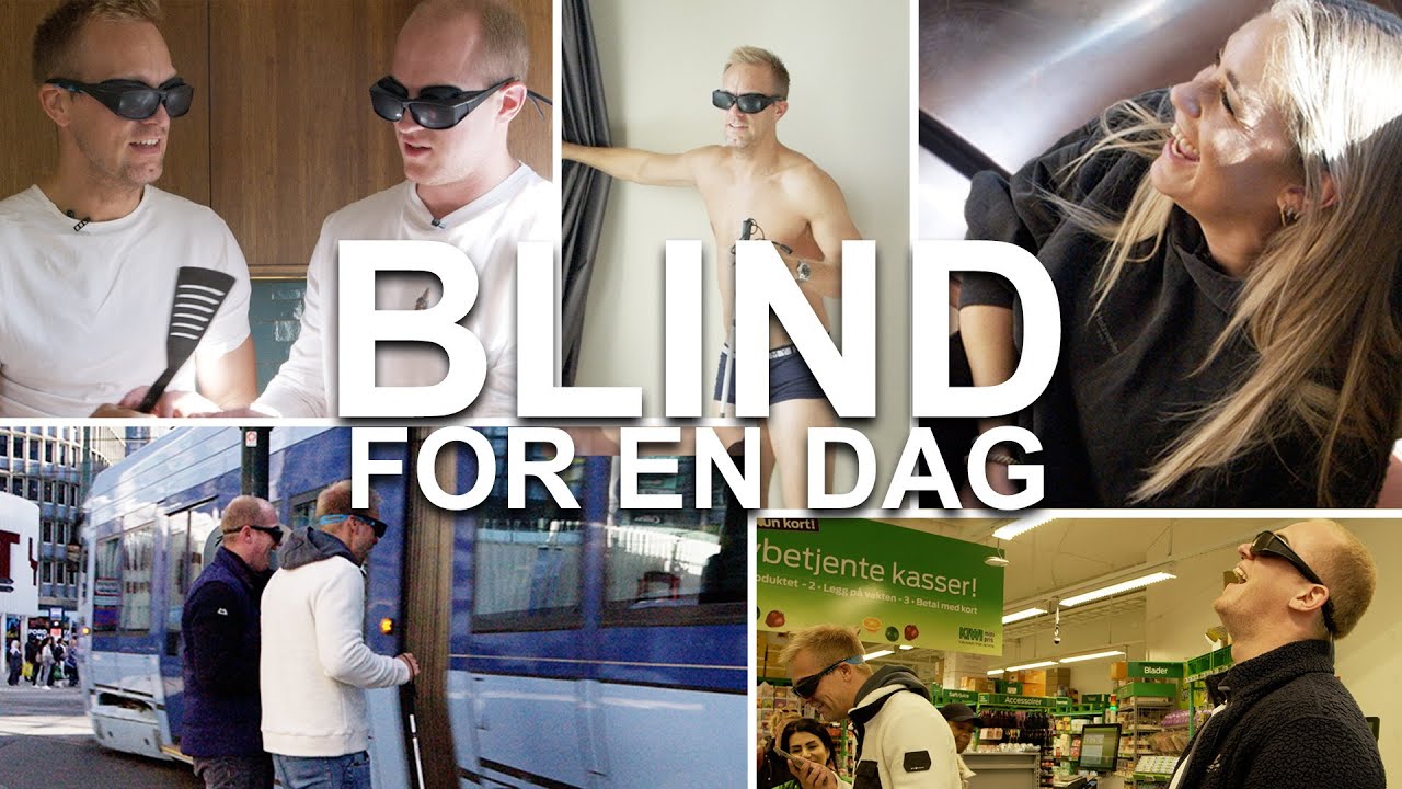 Må være blinde en hel dag