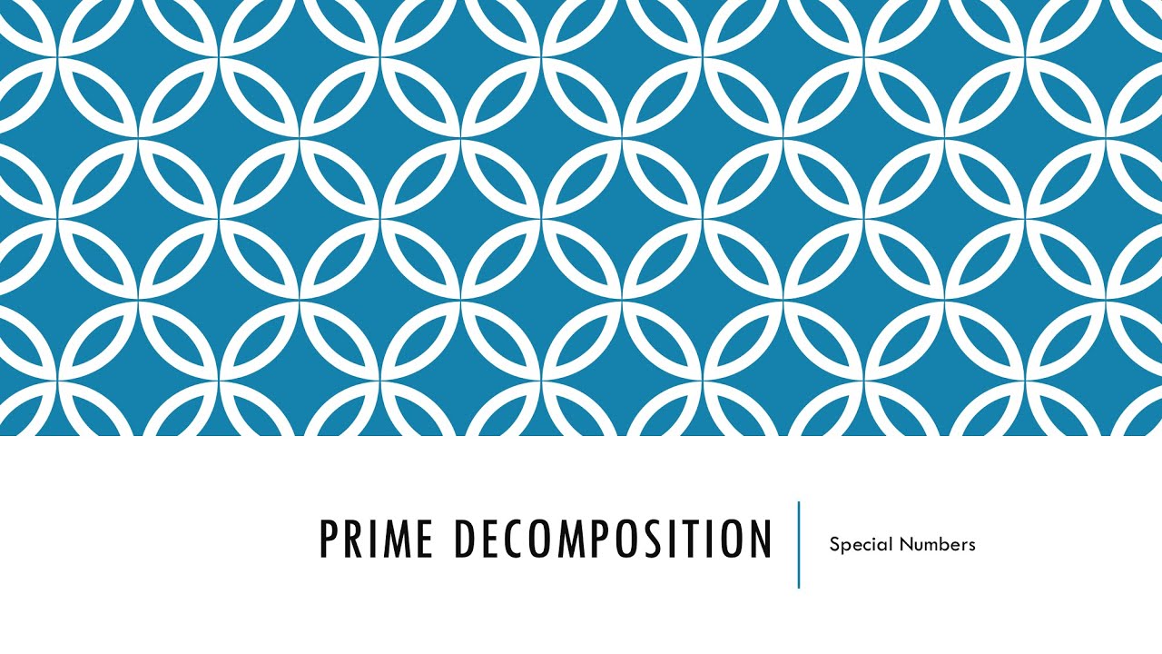 Level 3 - Prime Decomposition