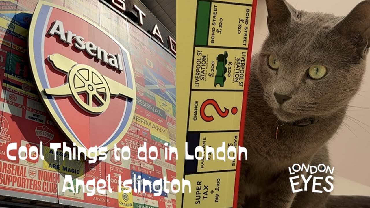 Cool things to do in London - Angel Islington 2025