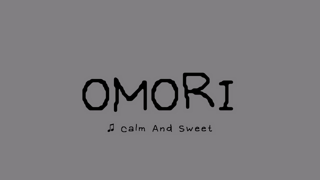 Omori - Calm/Sweet/Nostalgic music playlist