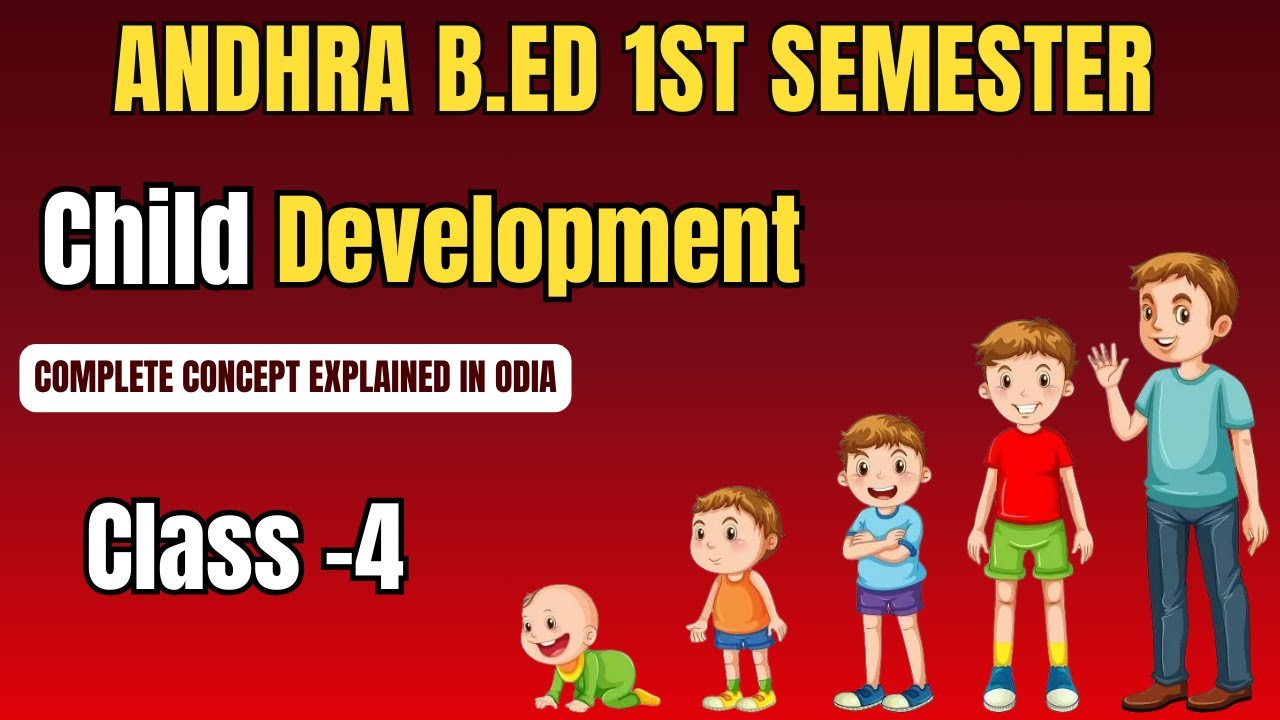 Andhra B.Ed 1st Semester Child Development | Class 4 | Complete Concept in Odia