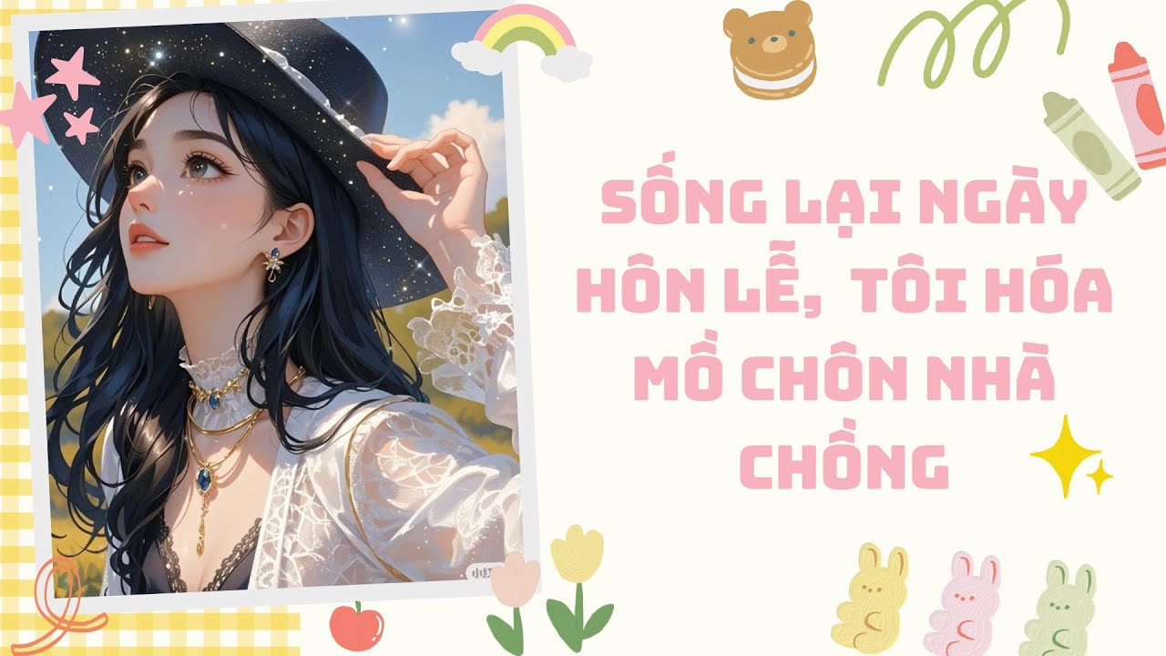 [Truyện Audio] |  Sống Lại Ngày Hôn Lễ,  Tôi Hóa Mồ Chôn Nhà Chồng |  Radio Nhà Lulu