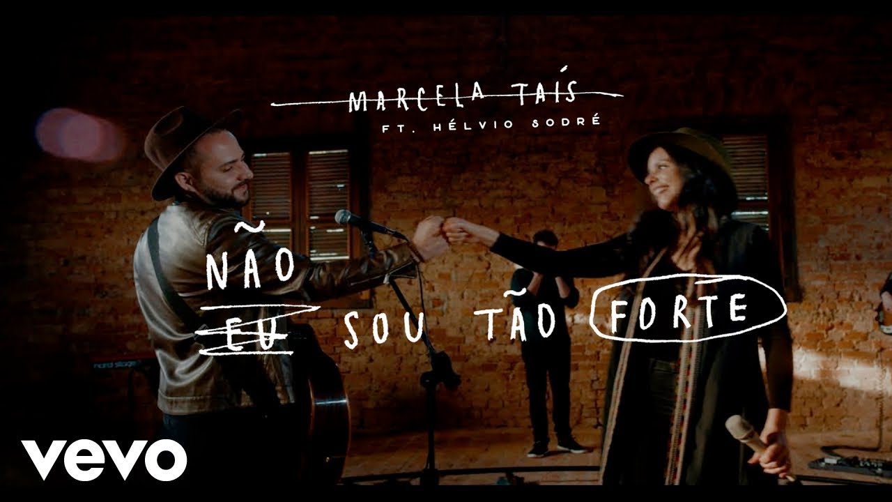 Marcela Tais - N&atilde;o Sou T&atilde;o Forte ft. H&eacute;lvio Sodr&eacute;