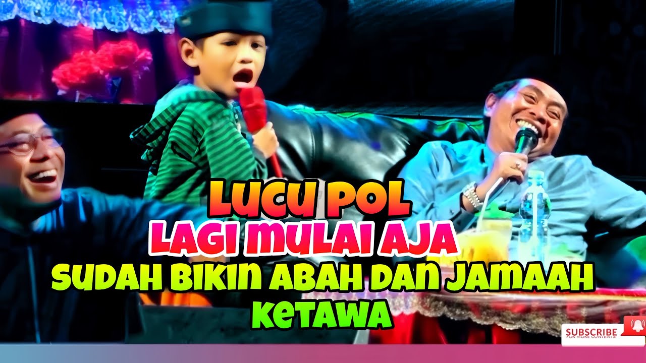 LUCU POL BARU MULAI AJA ABAH ANZA DAN JAMAAH SUDAH DIBUAT KETAWA TERPINGKAL 