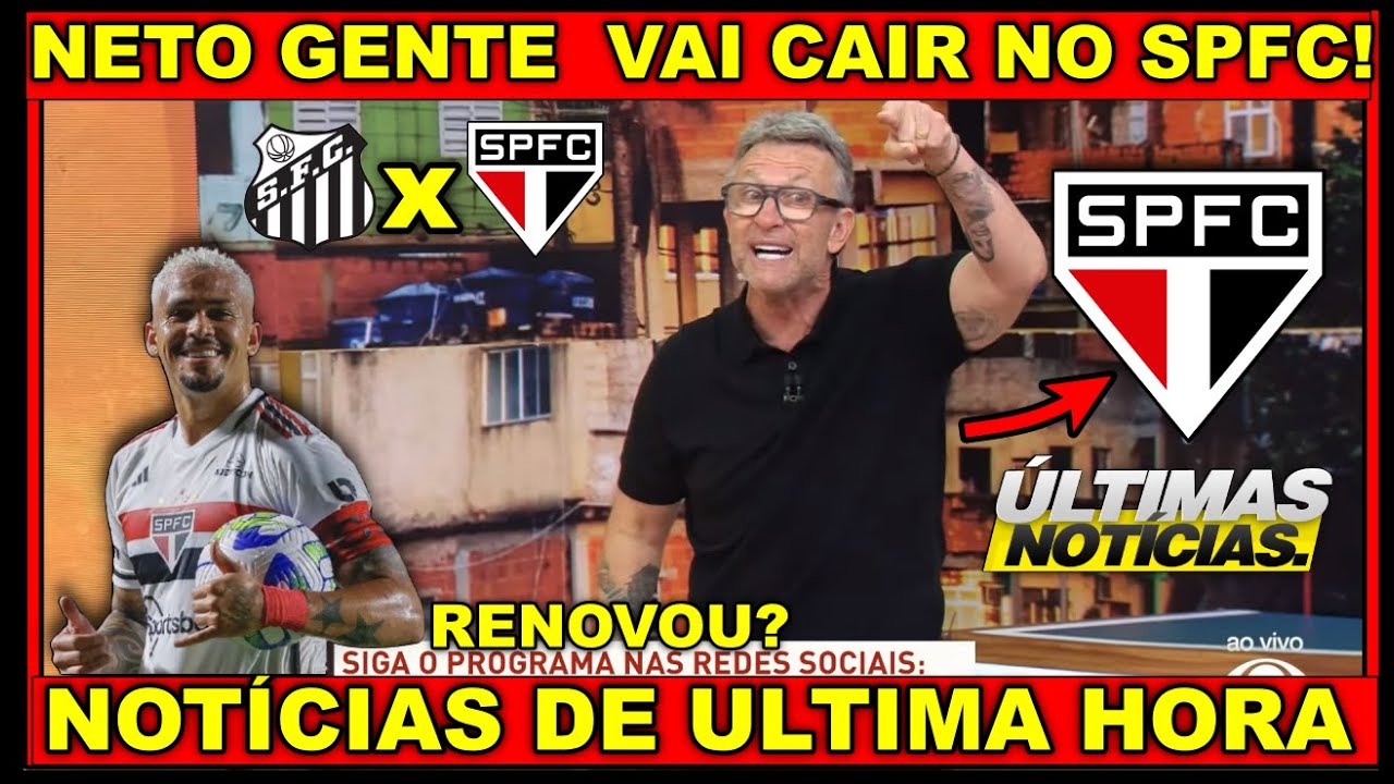 NETO GENTE GRANDE VAI CAIR NO SPFC |  SÃO PAULO EMPATA NO SANSÃO!