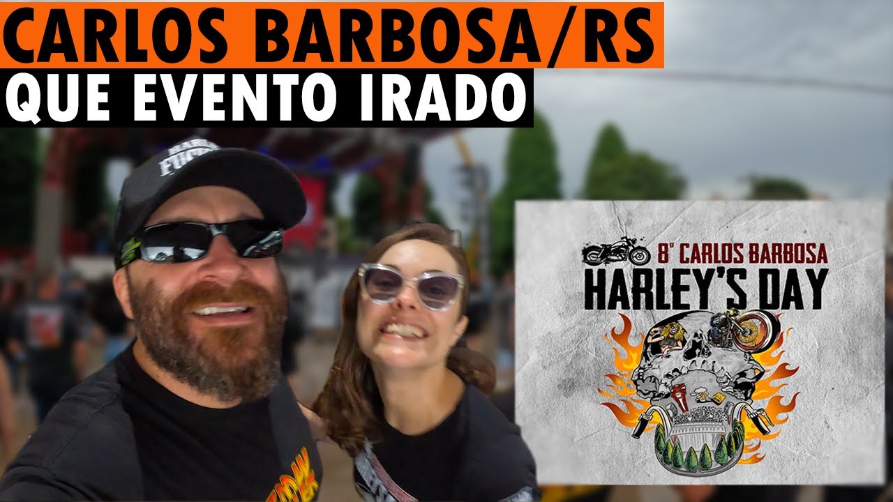 CARLOS BARBOSA HARLEYS DAY 2024 - Que evento, Senhores!