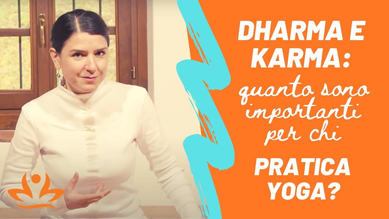 Dharma e karma: quanto sono importanti per chi pratica yoga?