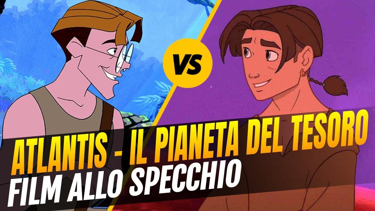 Atlantis / Il Pianeta del Tesoro - Film allo specchio