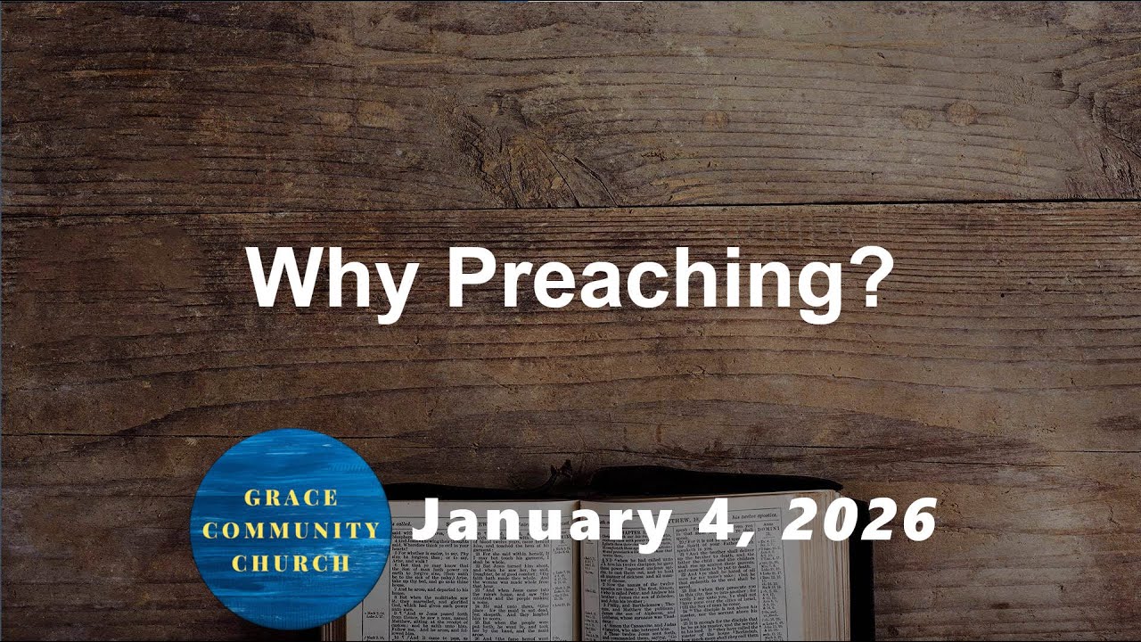 Why Preaching? - January 4th 2026