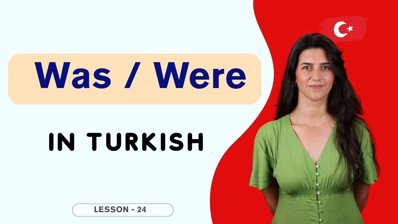Turkish Doesn't Use WAS / WERE the Same Way | Past Tense #2