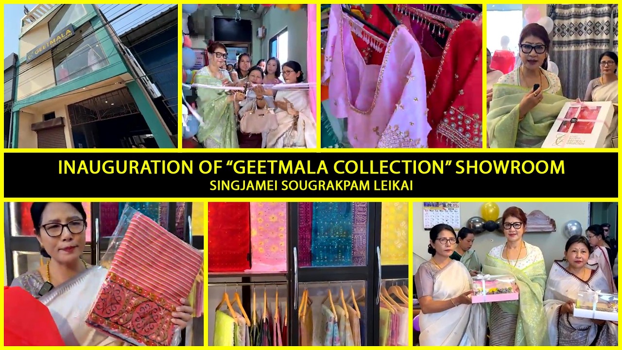 Inauguration of “Geetmala Collection” Showroom || Singjamei Sougrakpam Leikai