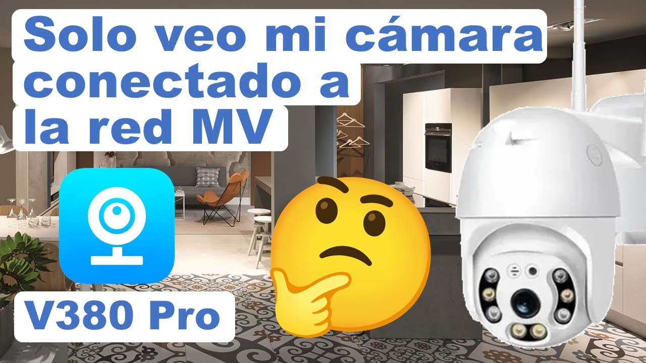 V380 PRO Solo veo mi cámara WiFi conectado a la red MV GUÍA 2024