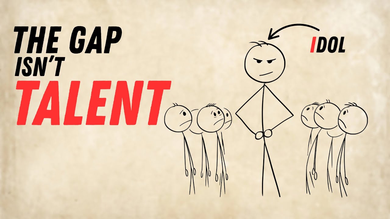 The Gap Between You and Your Idol Is Not Talent