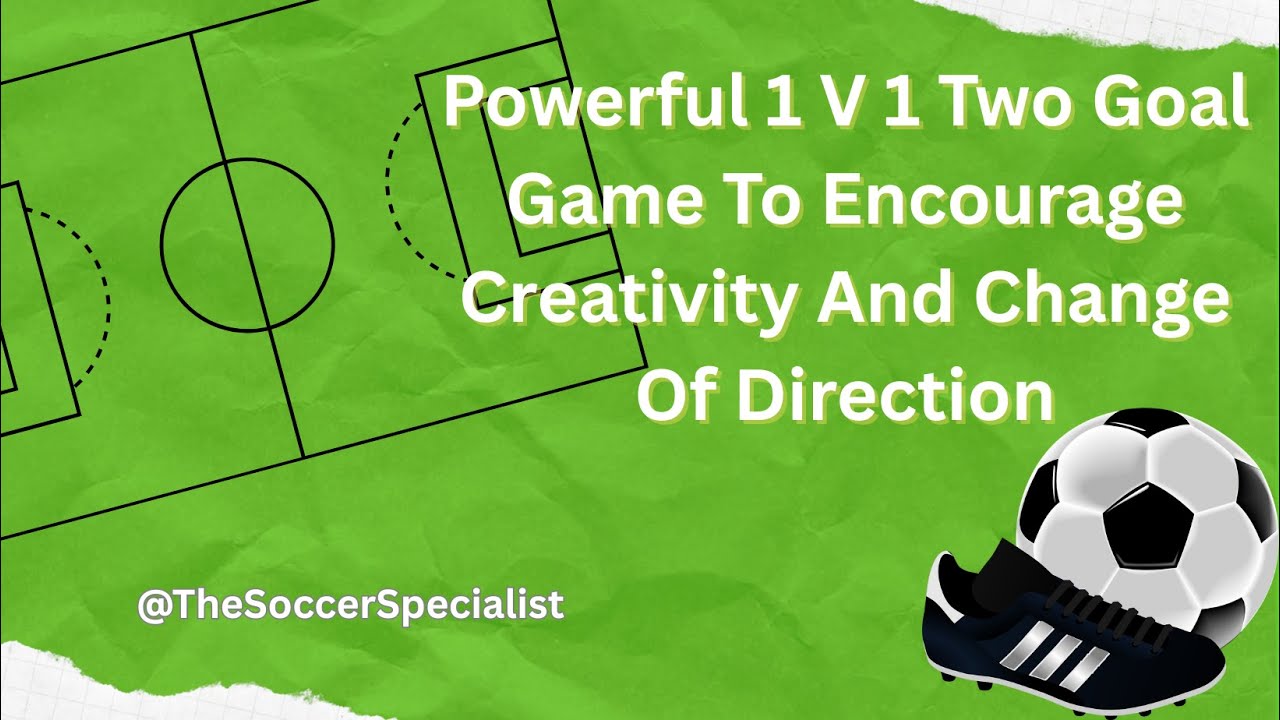 1v1 Two Goal Game For Developing CREATIVITY And POWERFUL Change Of Direction SKILLS To DOMINATE 1v1