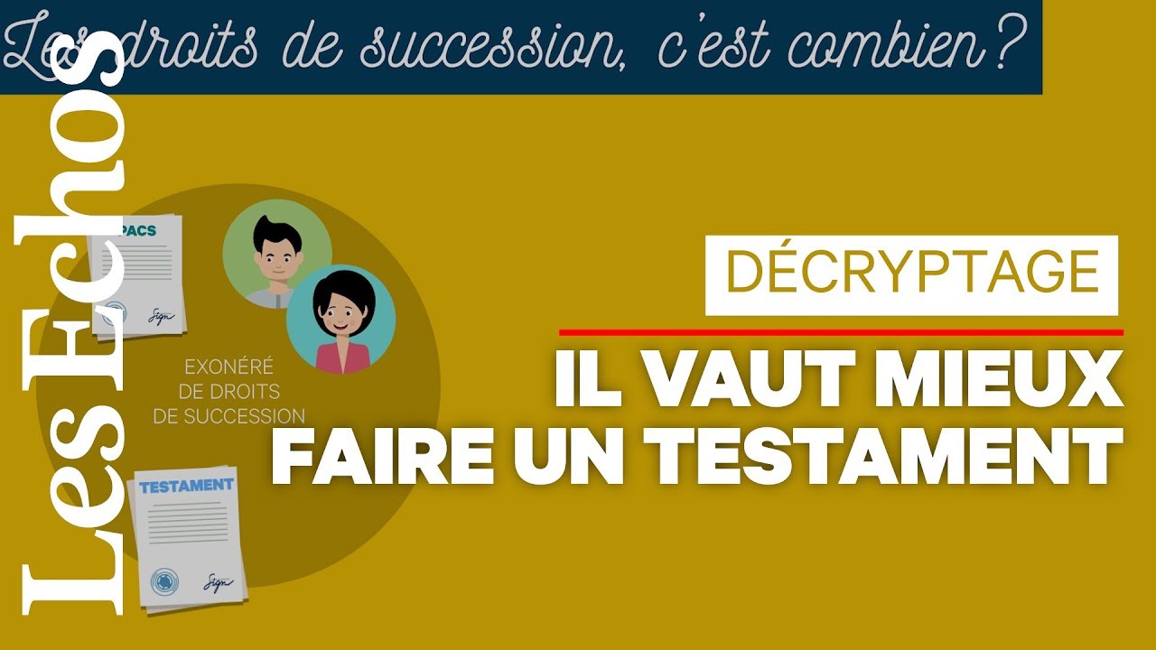 Tout ce qu'il faut savoir sur l'héritage et les droits de succession