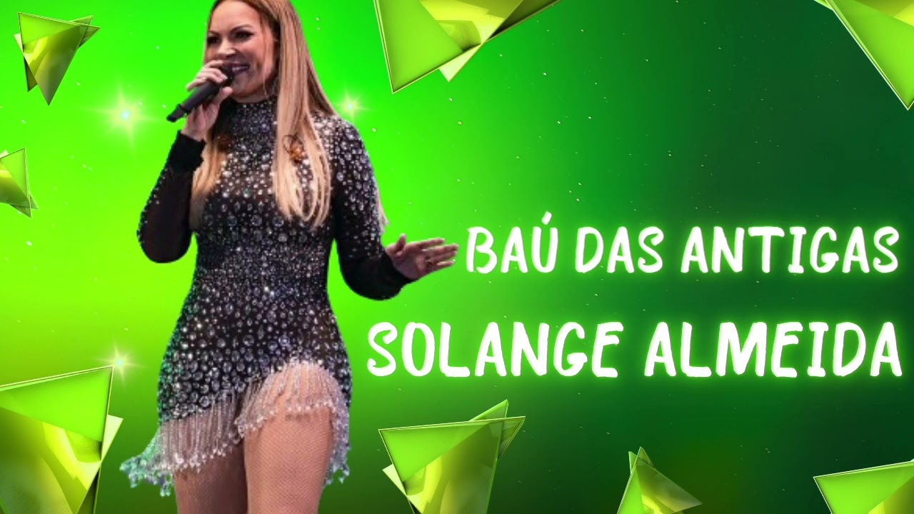 Ba&uacute; da Solange Almeida - As antigas