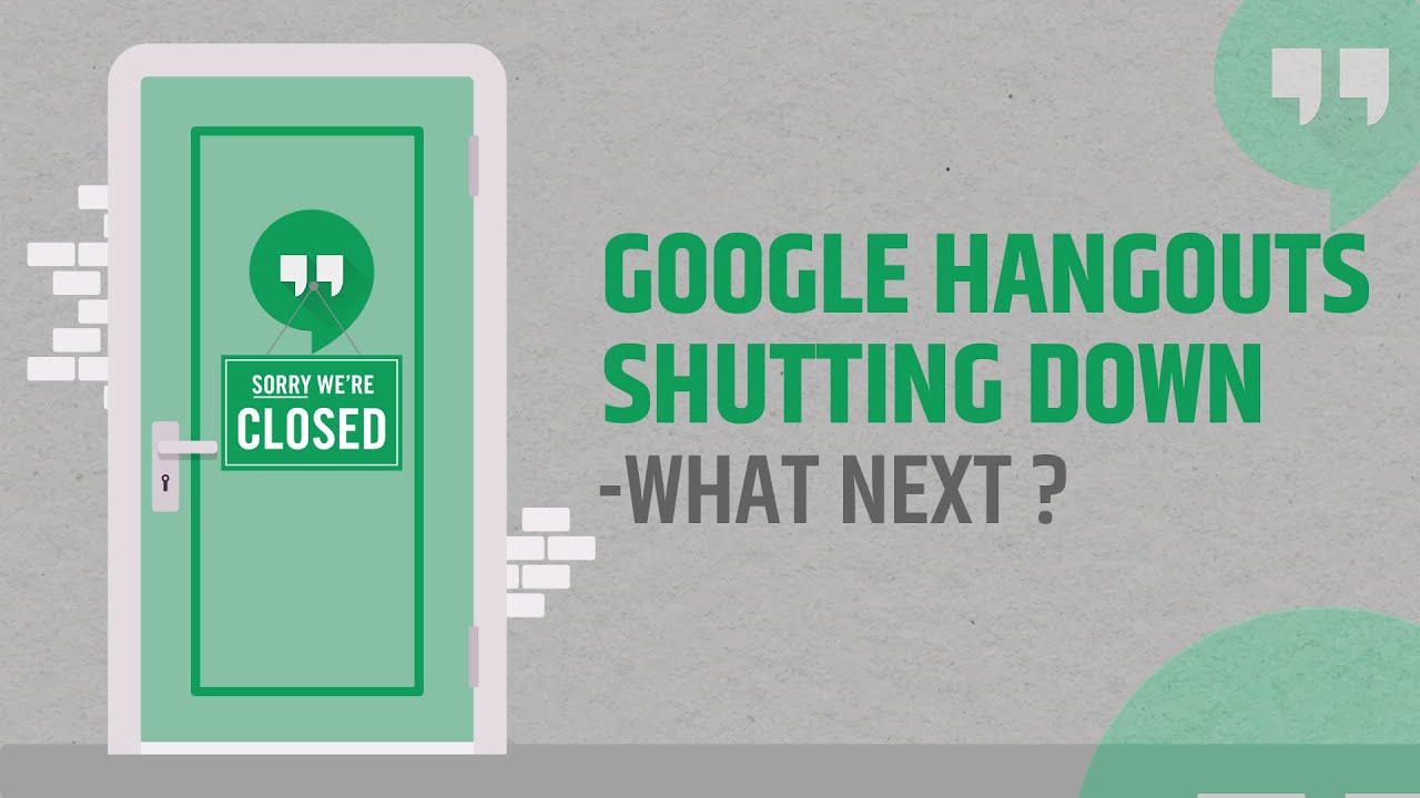 Google Hangouts Shut Down - A tribute to best chat app | Calling in Hangouts will be Turned off soon
