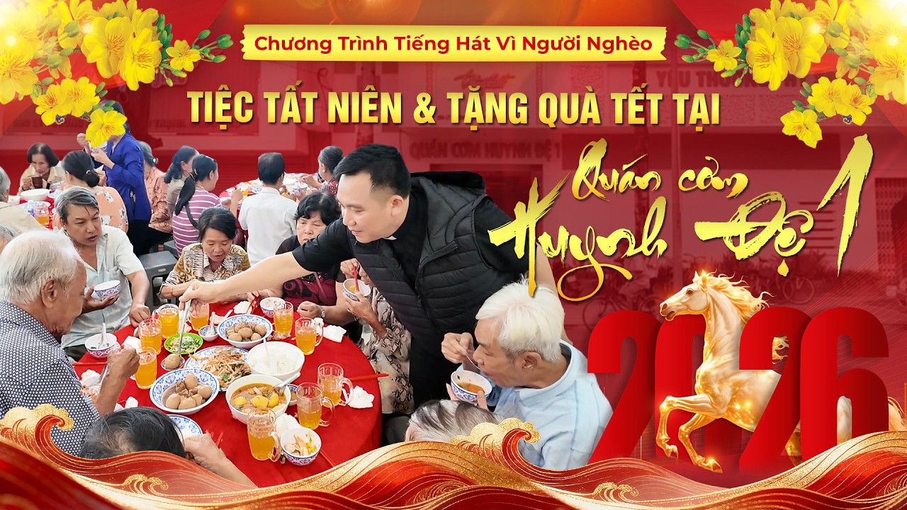 THVNN - LM NGUYỄN SANG | TIỆC TẤT NIÊN & TẶNG QUÀ TẾT CHO BÀ CON TẠI QUÁN CƠM HUYNH ĐỆ 1, 11.02.2026