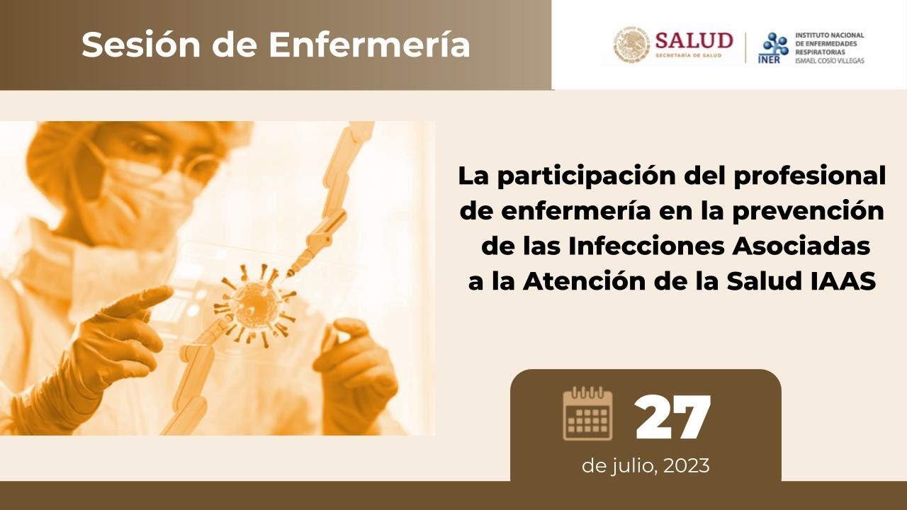 SESIÓN DE ENFERMERÍA: Prevención de las Infecciones Asociadas a la Atención de la Salud IAAS
