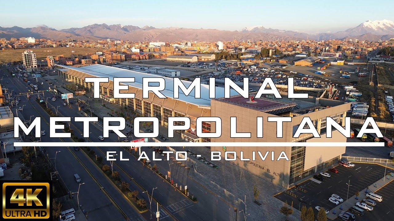 【4K】Asi luce la TERMINAL METROPOLITANA de El Alto (Bolivia)