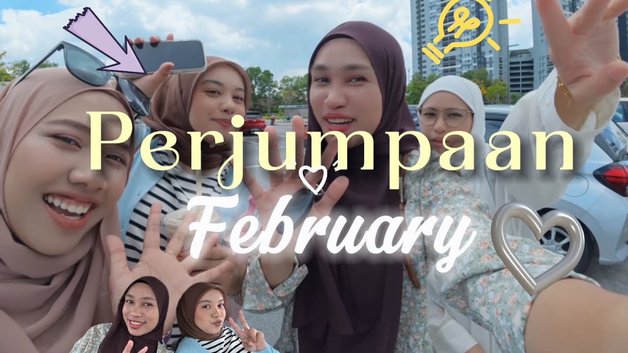 (VLOG 7) SAMBUNGAN PERJUMPAAN FEBRUARY !!! PIAA CRYY SEMUA NAK PERGI ??