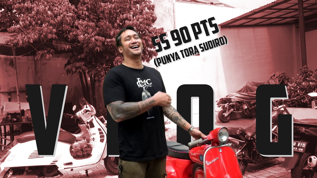 #SHDTVLOG - VESPA SS 90 PTS (PUNYA TORA SUDIRO)