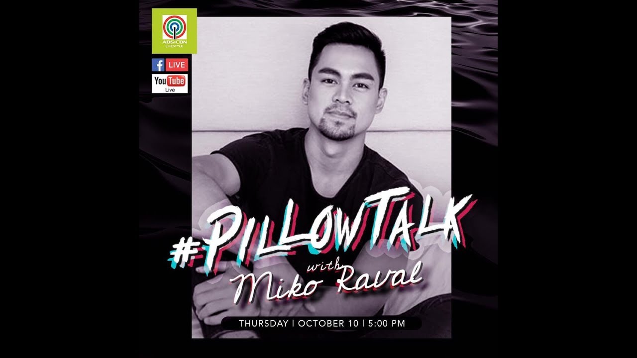 #PillowTalk with Miko Raval
