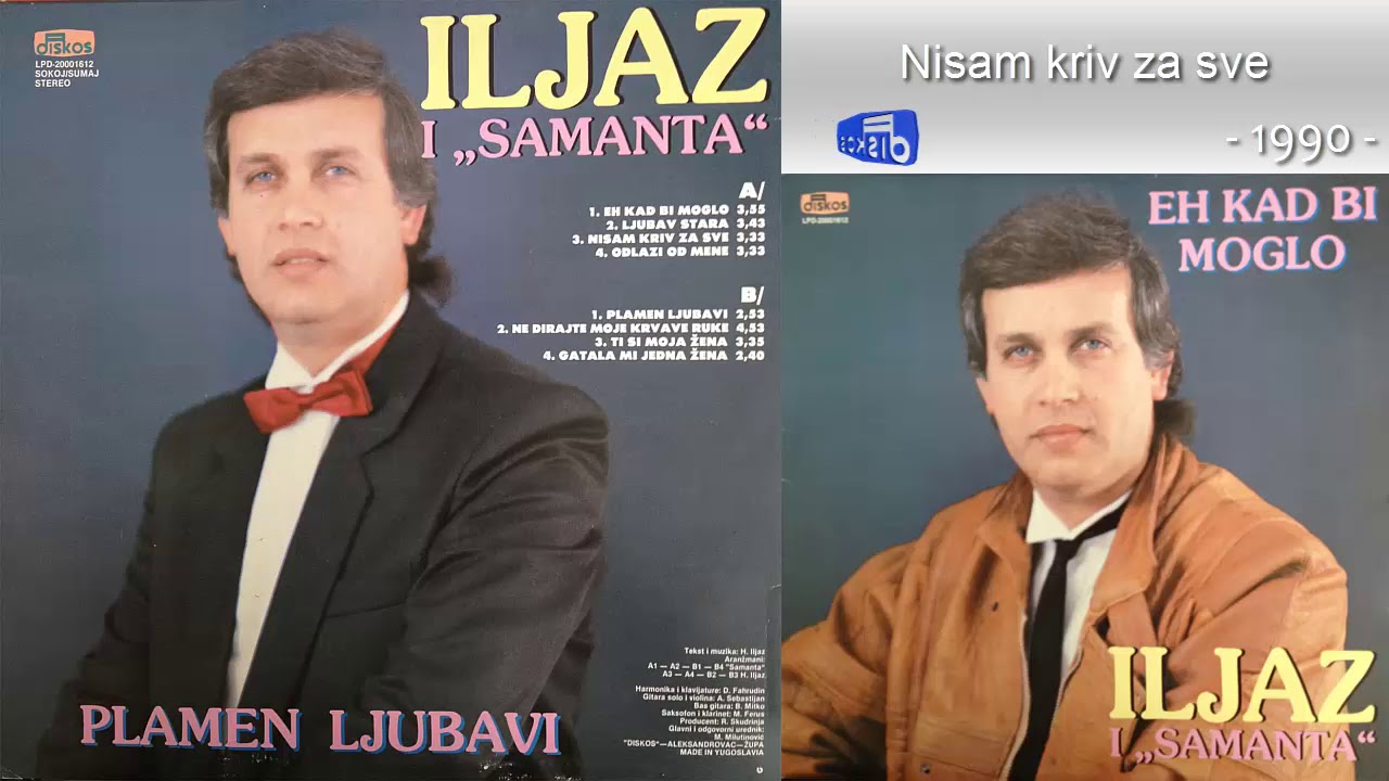 Iljaz i Samanta - Nisam kriv za sve - (Audio 1990)