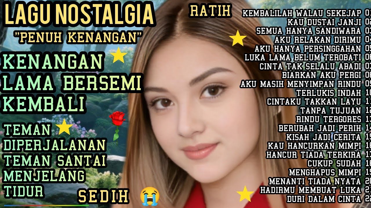 LAGU NOSTALGIA TEMBANG KENANGAN PALING SEDIH😭 PATAH HATI 💔 COCOK UNTUK MENEMANI HARI HARI 