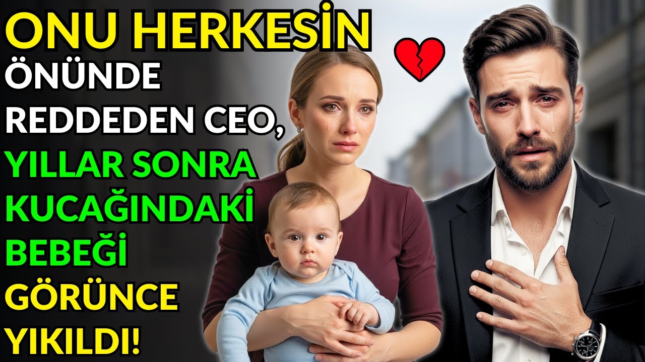 ONU HERKESİN ÖNÜNDE REDDEDEN CEO, YILLAR SONRA KUCAĞINDAKİ BEBEĞİ GÖRÜNCE YIKILDI!