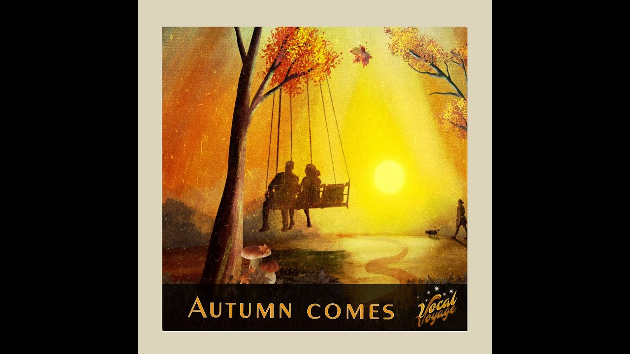 Autumn Comes (Vocal Voyage)