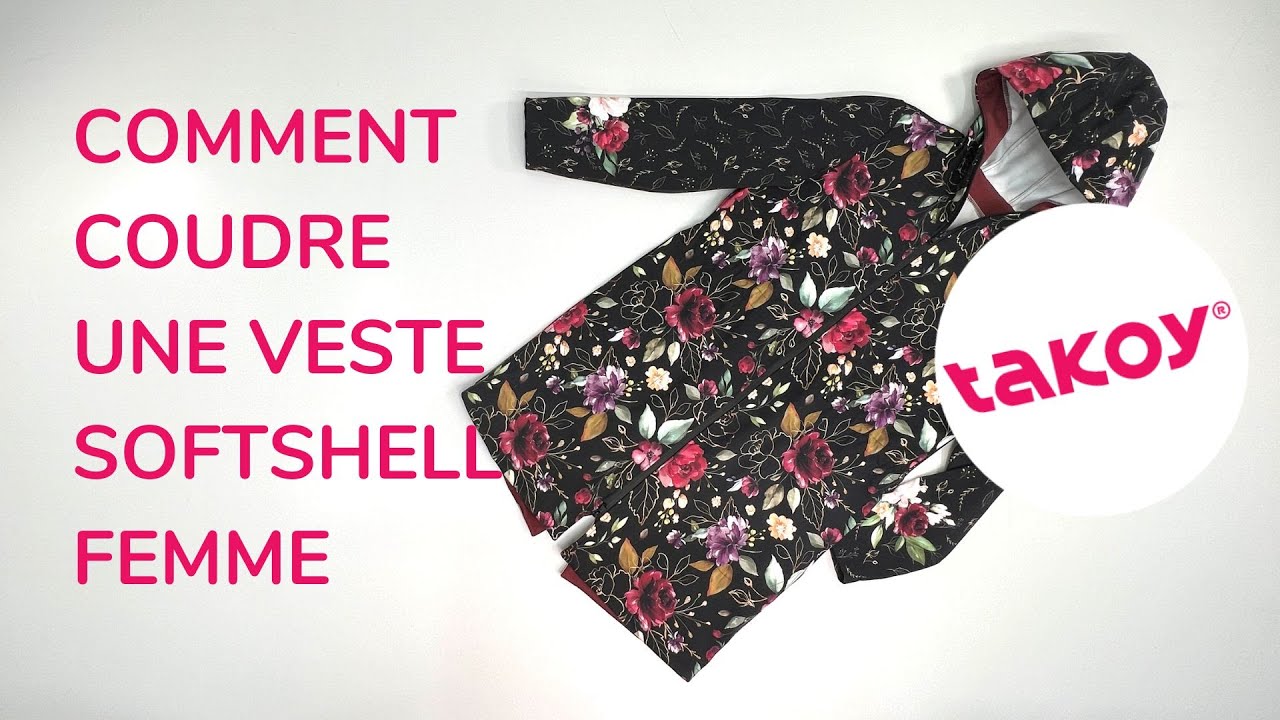 🧥 COMMENT COUDRE UNE VESTE SOFTSHELL FEMME │ @TakoyFR