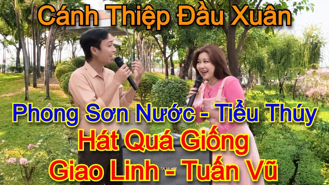 Nôn nao tết đến khi nghe bài hát này l Cánh thiệp đầu xuân l Phong Sơn Nước & Tiểu Thúy 