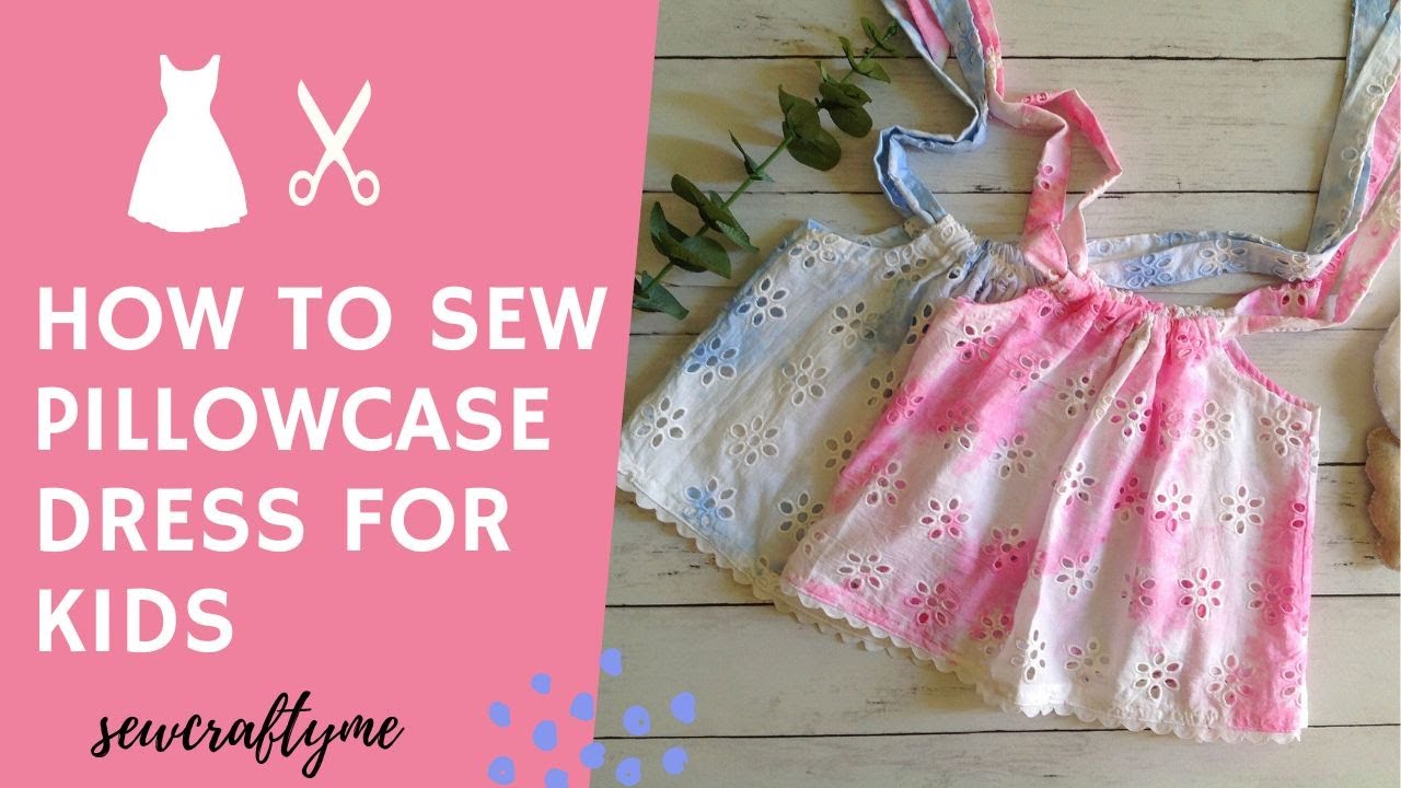How to Make a Pillowcase Dress for a Little Girl