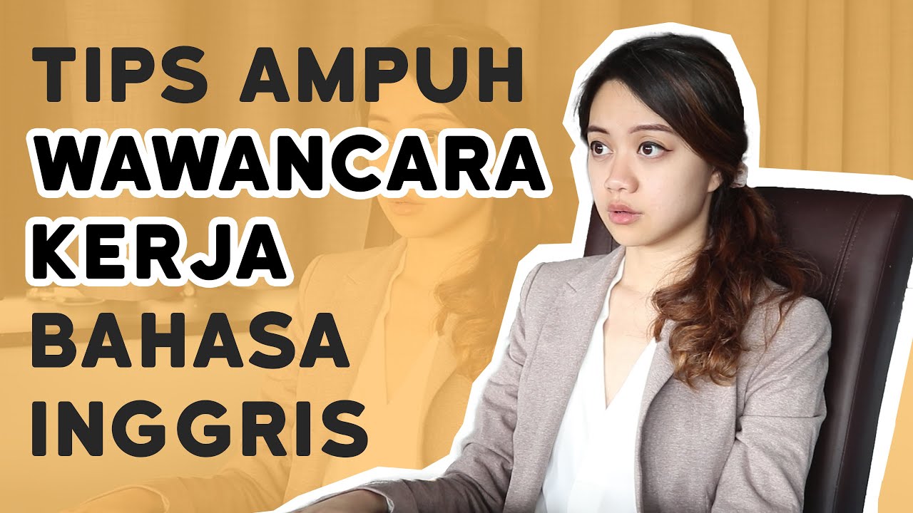 WAWANCARA KERJA Bahasa Inggris (Job Interview)