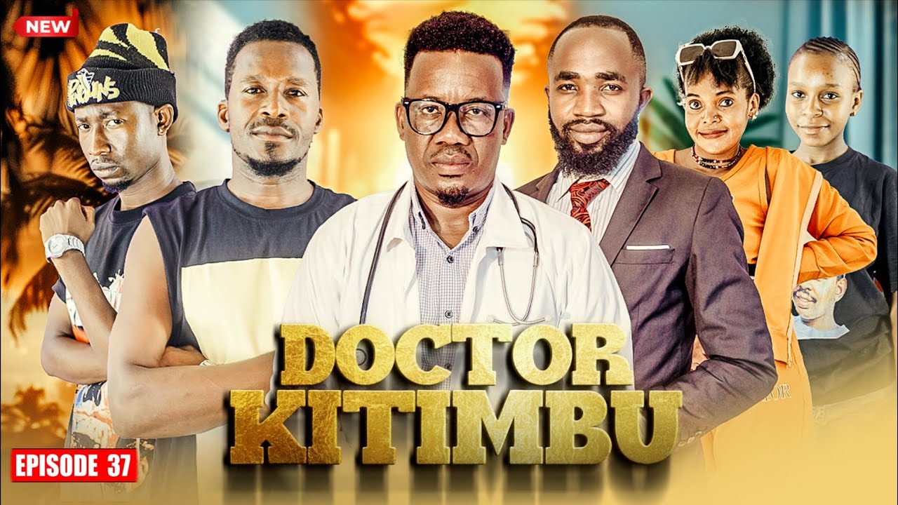 Doctor Kitimbu ( full Episode 37 ) 💕love story 🌹