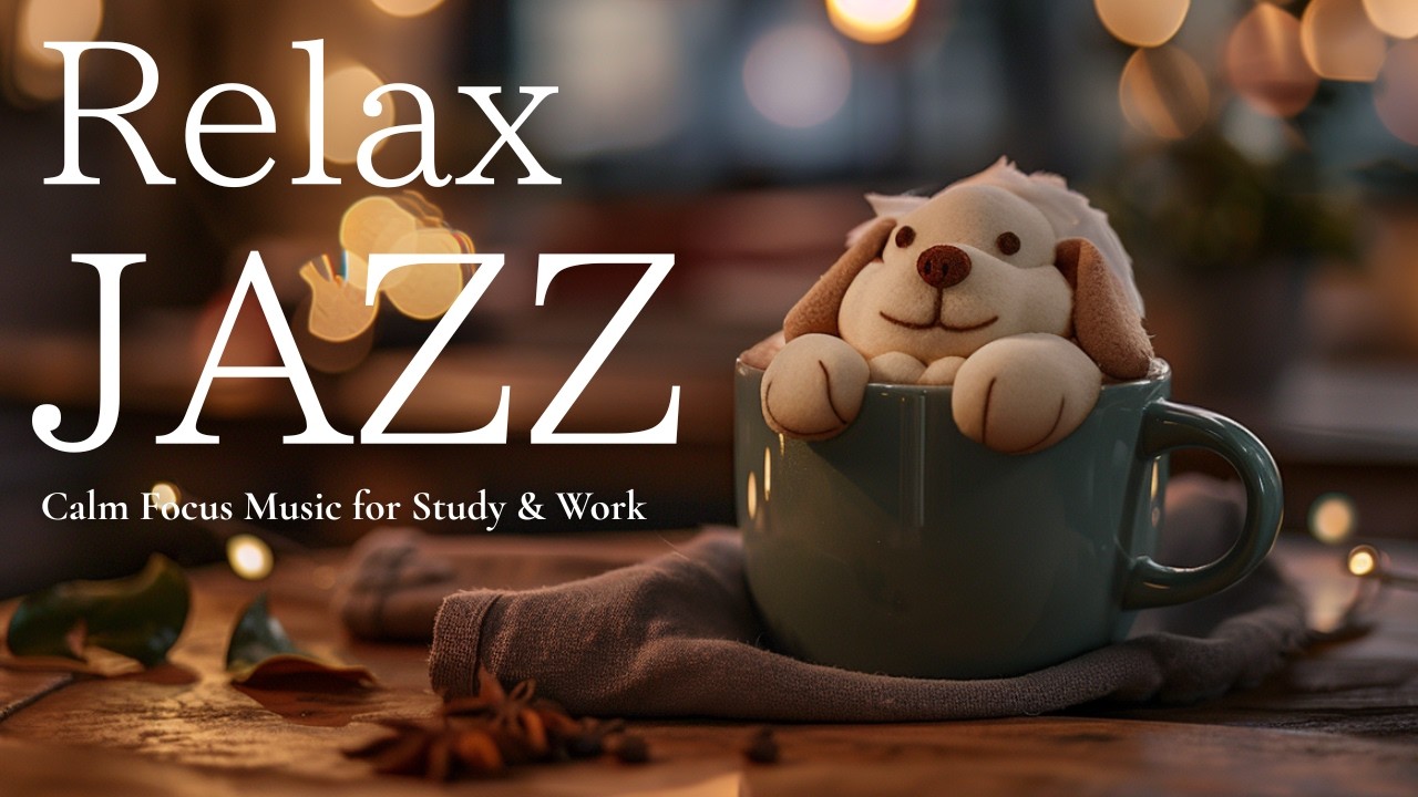 Relaxing Coffee Jazz ☕ Спокойный джаз для концентрации, учёбы и работы