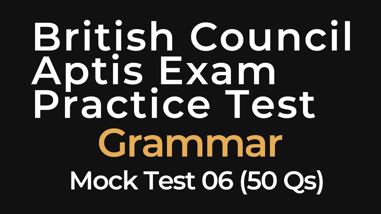 British Council Aptis Practice Test - Grammar 06 | 50 Questions with Answers